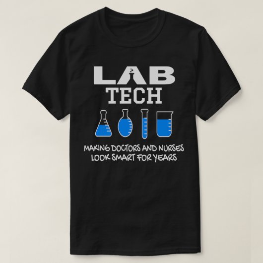 Funny Lab Tech Laboratory Technician Birthday Gift T-shirt (Design voorkant)