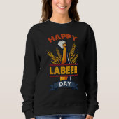 Funny Labor Day tee Happy Labeer Day tee Funny Dri Trui (Voorkant)