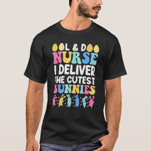 Funny Labour and Delivery Nurse Cutest Bunnies Eas T-shirt