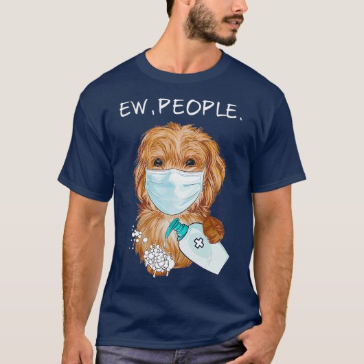 Funny Labradoodle Ew People Dog Lover Gift T-shirt (Voorkant)