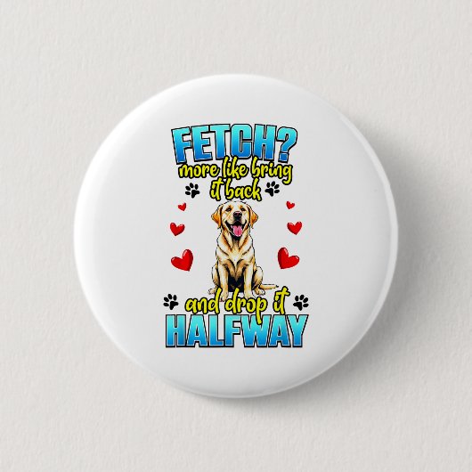 Funny Labrador Retriever Design For Dog Owner  Ronde Button 5,7 Cm (Voorkant)
