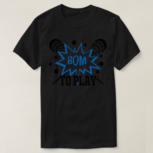 Funny Lacrosse Gifts Bom speelt Lacrosse T-shirt (Design voorkant)