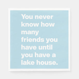 Funny Lake House Friends Quote Light Blue Party Servet