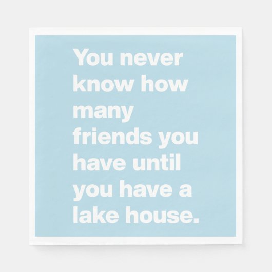Funny Lake House Friends Quote Light Blue Party Servet (Voorkant)
