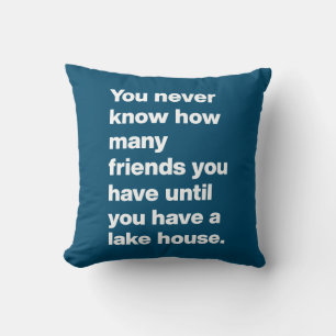 Funny Lake House Friends Quote Typogragraphy Blue Kussen