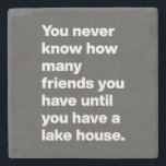 Funny Lake House Friends Quote Typography Black Stenen Onderzetter<br><div class="desc">Funny Lake House Friends Quote Stylish Typography Black and White Stone Onderzetter</div>