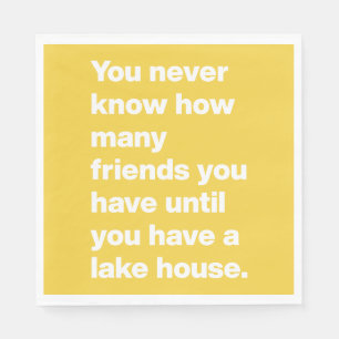 Funny Lake House Friends Quote Yellow Party Servet