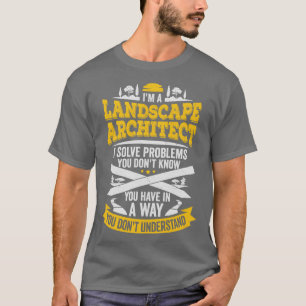Funny Landscape Architect Designer Gift T-shirt