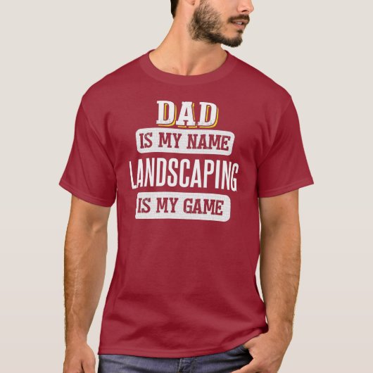 Funny Landscaping Gift for Dad Fathers Day T-shirt (Voorkant)