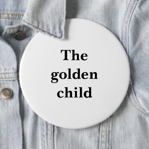 Funny Large Round Button "Het gouden kind"