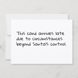 Funny Late Christmas Card Feestdagenkaart