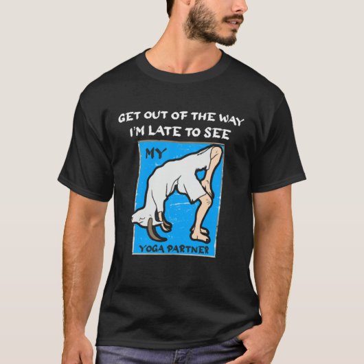 Funny Late To See Yoga Partner Goat Tee Breakup Di T-shirt (Voorkant)