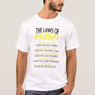 Funny Law Of PT Physical Therapy Cool Therapist Mo T-shirt
