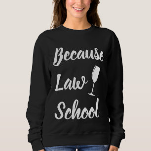 Funny Law School Lawyers Law Studenten Drink Wine Trui