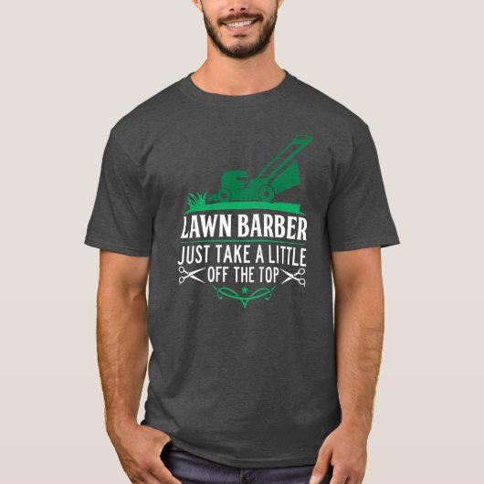 Funny Lawn Barber Mowing Saying Lawn Mower Grass T-shirt (Voorkant)