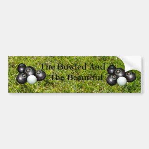 Funny Lawn Bowls Bowled Beauful Design Bumpersticker