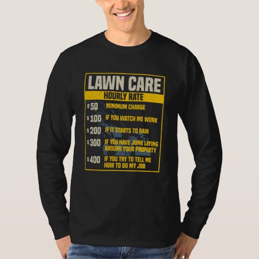 Funny Lawn Care Hourly Rate Gag T-shirt (Voorkant)