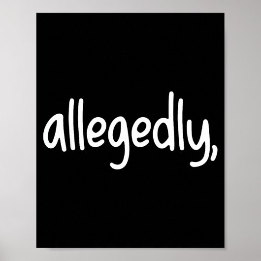 Funny Lawyer For Women Men Attorney Allegedly Poster (Voorkant)