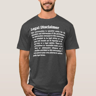 Funny Lawyer Legal Disclaimer Conversation T-shirt