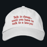 Funny Lawyer Petten<br><div class="desc">Grappig advocaat petten met een grappig gezegde over praten zijn goedkoop totdat je met een advocaat moet praten. Maakt een groot cadeau voor een advocaat,  rechter of jurist.</div>