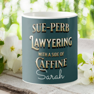 Funny Lawyer Sue-perb Lawyering Personalized Koffiemok