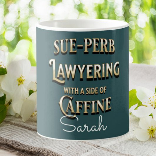 Funny Lawyer Sue-perb Lawyering Personalized Koffiemok