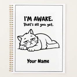 Funny Lazy Cat Planner | Custom I’m Awake Design
