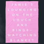 Funny Lazy Days Binge die roze gepersonaliseerd be Fleece Deken<br><div class="desc">Een speciale roze deken voor hen die op de bank rondhangen en die nachten op tv kijken. Grappig cadeau voor vrienden en familie. Pas het aan met de naam van uw keuze.</div>