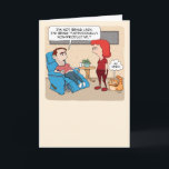 Funny Lazy Guy is hier voor Cat Birthday Kaart<br><div class="desc">Hier is een grappige cartoon verjaardagskaart met een man die uitlegt dat hij niet lui is, alleen maar "bewust niet productief", waardoor hij een held voor de familie kat wordt. Een perfecte kaart voor liefhebbers van katten en luiheid! Bedankt dat je dit originele ontwerp hebt gekozen door © Chuck Ingwersen....</div>