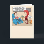 Funny Lazy Guy is hier voor Cat Birthday Kaart<br><div class="desc">Hier is een grappige cartoon verjaardagskaart met een man die uitlegt dat hij niet lui is, alleen maar "bewust niet productief", waardoor hij een held voor de familie kat wordt. Een perfecte kaart voor liefhebbers van katten en luiheid! Bedankt dat je dit originele ontwerp hebt gekozen door © Chuck Ingwersen....</div>