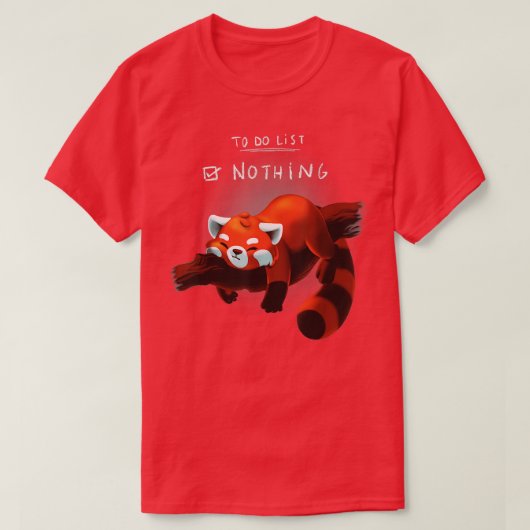 Funny Lazy Red Panda om lijst te doen T-shirt (Design voorkant)