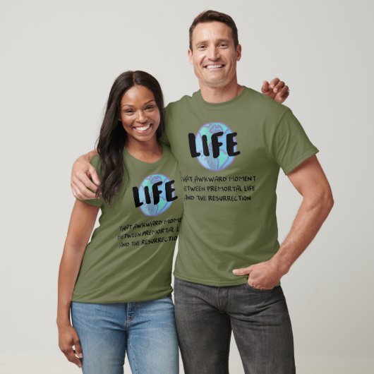 Funny LDS Mormon Life Premortal to Resurrection T-shirt (Unisex)