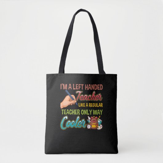 Funny left Handed Cool Educators School Tote Bag (Voorkant)