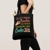 Funny left Handed Cool Educators School Tote Bag (Dichtbij)