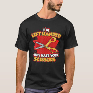 Funny left Handed, ik ben links en ik haat je T-shirt