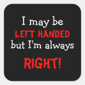 Funny left Handed Vierkante Sticker (Voorkant)