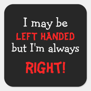 Funny left Handed Vierkante Sticker