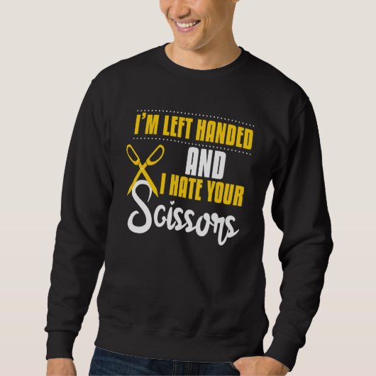 Funny left Handheling Hate je schaar-kappers Trui (Voorkant)
