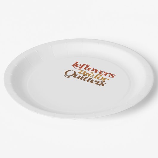 Funny Leftovers zijn voor Quitters Thanksgiving Papieren Bordje (Gekanteld)