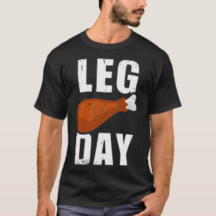 Funny leg day for fitness fitness gym thanksgivin t-shirt