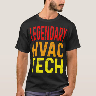 Funny Legendary HVAC Tech Heating Cooling Technici T-shirt