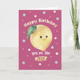 Funny Lemon Birthday Card – You’re the Zest Kaart