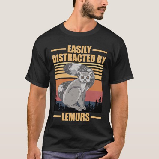 funny lemurs easily distracted by lemurs  t-shirt (Voorkant)