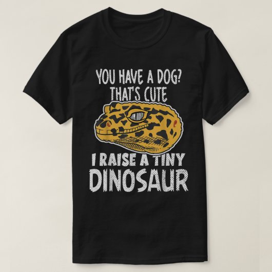 Funny Leopard Gecko Owner I Raise Tiny Dinosaur Pe T-shirt (Design voorkant)
