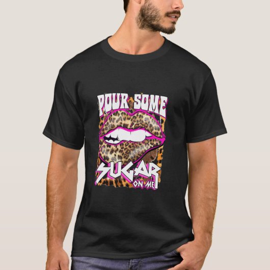Funny Leopard Hot Pink Lips Pour some Sugar T-shirt (Voorkant)