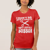 Funny Lesbian citaat, ik schaar nog steeds T-shirt (Voorkant)