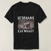 Funny Lesbians eet wat Funny de Kitten LGBT gaf T-shirt (Design voorkant)