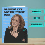 Funny Let Kamala Finish Birthday Kaart<br><div class="desc">Kamala Harris is voor velen een symbool van kracht. Een van haar beste momenten was toen ze het voormalige Vice President vroeg om "Let me finish" tijdens het debat. Binnen hebben we precies de juiste boodschap geschreven om tot het moment te spreken; maar je kunt het aanpassen met je eigen...</div>