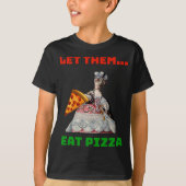 Funny Let ze op Pizza Marie Antoinette, Pizza Gi T-shirt (Voorkant)