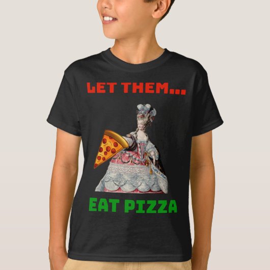 Funny Let ze op Pizza Marie Antoinette, Pizza Gi T-shirt (Voorkant)